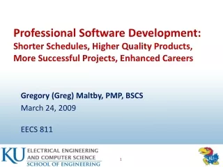Gregory (Greg) Maltby, PMP, BSCS March 24, 2009 EECS 811