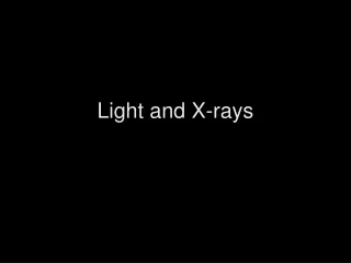 Light and X-rays