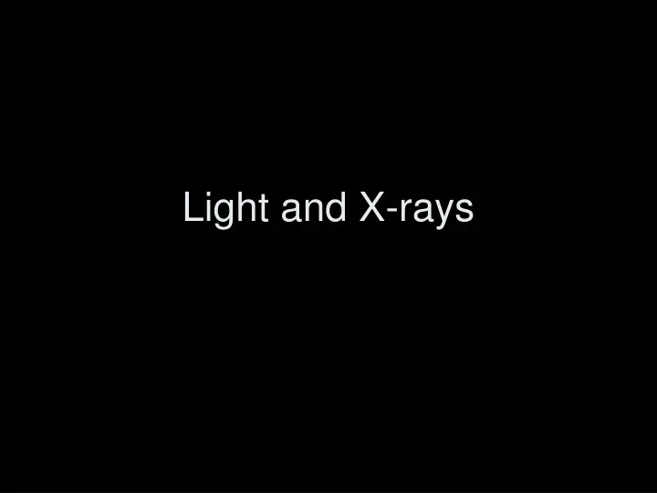 light and x rays