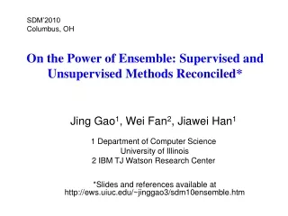 On the Power of Ensemble: Supervised and Unsupervised Methods Reconciled*