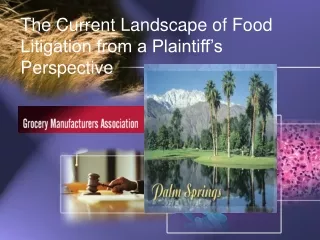 The Current Landscape of Food Litigation from a Plaintiff’s Perspective