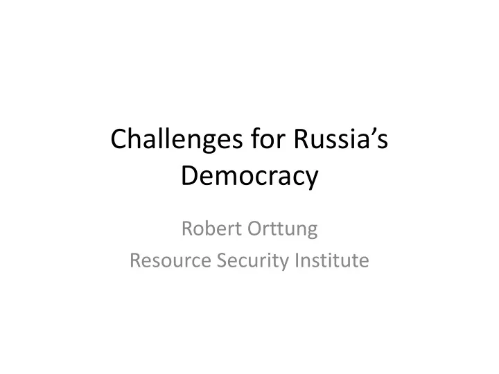 challenges for russia s democracy