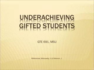 Underachieving Gifted Students