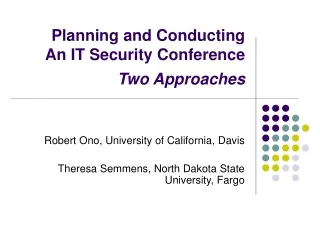 Planning and Conducting  An IT Security Conference   Two Approaches