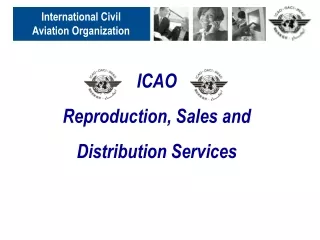 ICAO Reproduction, Sales and  Distribution Services