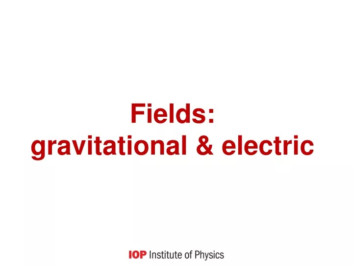fields gravitational electric