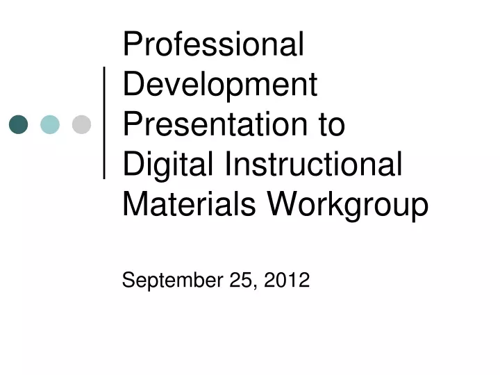 professional development presentation to digital instructional materials workgroup