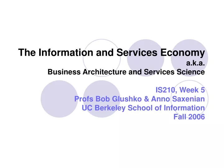 the information and services economy a k a business architecture and services science