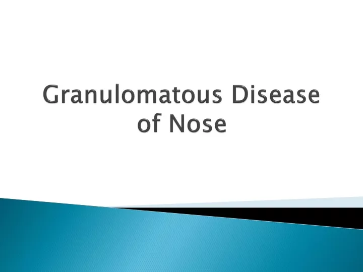 granulomatous disease of nose