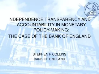 INDEPENDENCE,TRANSPARENCY AND ACCOUNTABILITY IN MONETARY POLICY-MAKING: