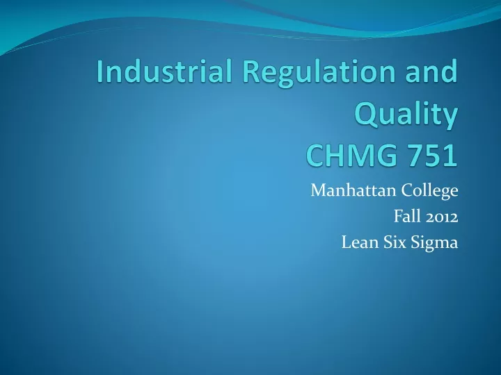 industrial regulation and quality chmg 751