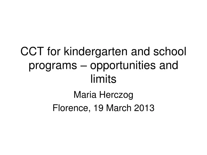 cct for kindergarten and school programs opportunities and limits