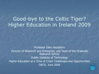 Good-bye to the Celtic Tiger? Higher Education in Ireland 2009