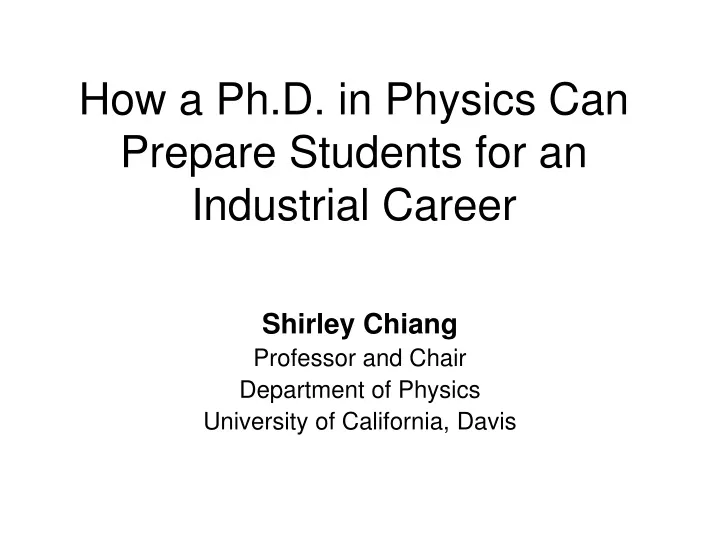 how a ph d in physics can prepare students for an industrial career