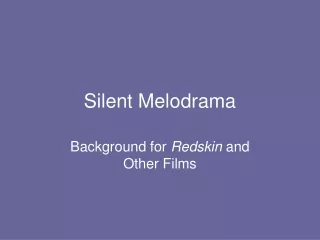 Silent Melodrama