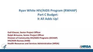 Ryan White HIV/AIDS Program (RWHAP) Part  C  Budget:  It All Adds Up!