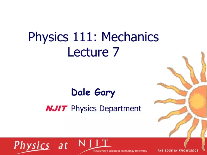 physics 1 11 mechanics lecture 7