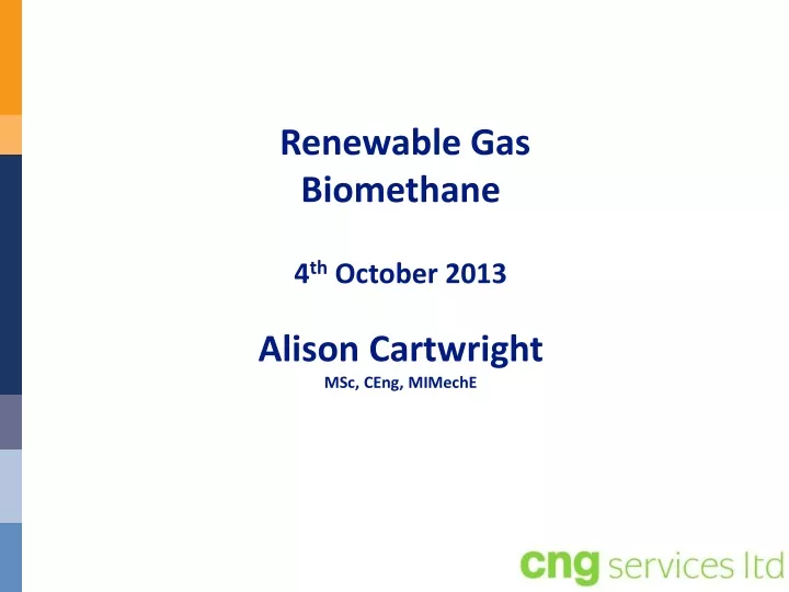 renewable gas biomethane 4 th october 2013 alison cartwright msc ceng mimeche