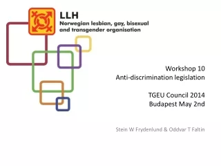 Workshop 10 Anti-discrimination legislation TGEU Council 2014  Budapest May 2nd