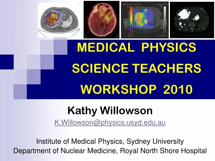 medical physics science teachers workshop 2010