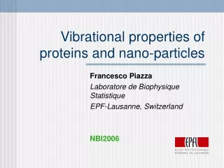 Vibrational properties of proteins and nano-particles