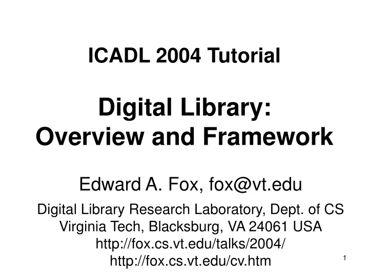 icadl 2004 tutorial digital library overview and framework