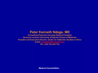 Peter Kenneth Ndege, MD Consulting Physician Kenyatta National Hospital