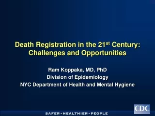 Death Registration in the 21 st  Century: Challenges and Opportunities