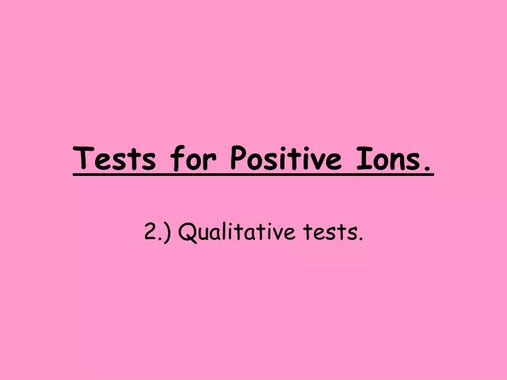 tests for positive ions