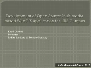 Development of Open Source Multimedia based WebGIS application for IIRS Campus