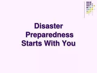 Disaster  Preparedness Starts With You