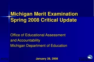 Michigan Merit Examination Spring 2008 Critical Update