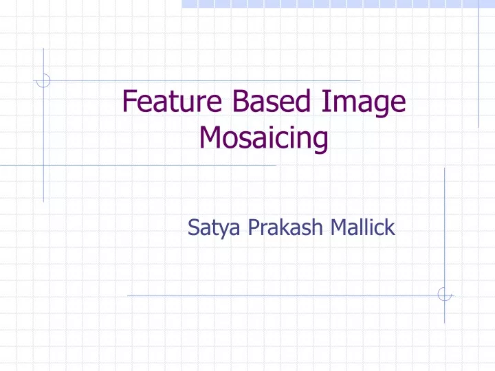 feature based image mosaicing
