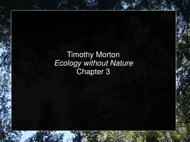 timothy morton ecology without nature chapter 3