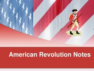 American Revolution Notes
