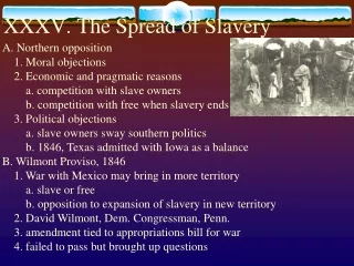XXXV. The Spread of Slavery
