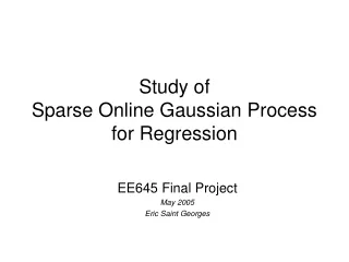 Study of Sparse Online Gaussian Process for Regression