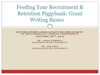 Feeding Your Recruitment &amp; Retention Piggybank: Grant Writing Basics