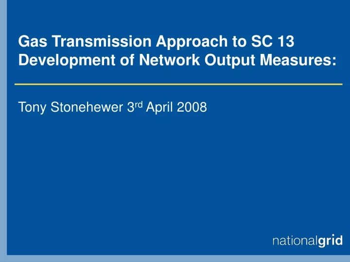 gas transmission approach to sc 13 development of network output measures