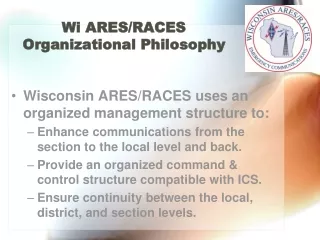 Wi ARES/RACES Organizational Philosophy