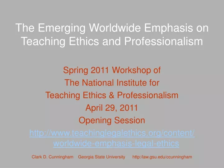 the emerging worldwide emphasis on teaching ethics and professionalism