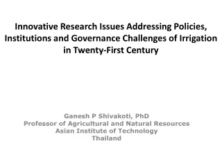 Ganesh  P  Shivakoti , PhD Professor of Agricultural and Natural Resources