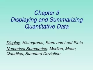 Chapter 3 Displaying and Summarizing Quantitative Data