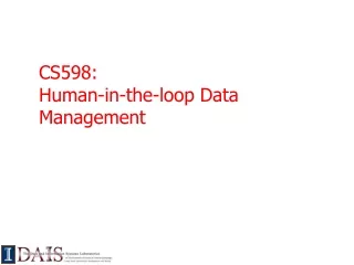 CS598:  Human-in-the-loop Data Management