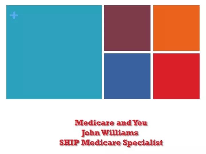 medicare and you john williams ship medicare specialist