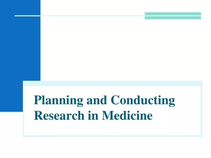 planning and conducting research in medicine