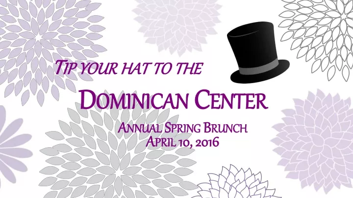 tip your hat to the dominican center