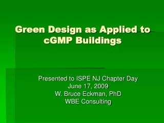 Green Design as Applied to cGMP Buildings