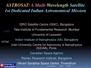 ASTROSAT:  A Multi- Wavelength  Satellite 1st Dedicated Indian Astronomical Mission