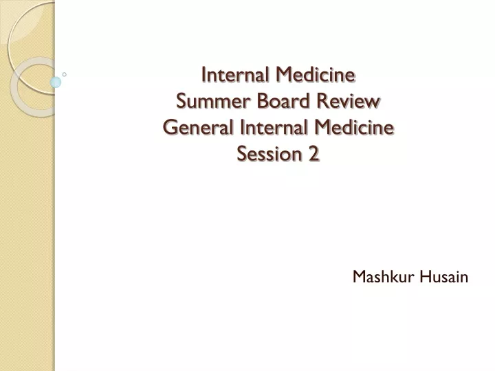 internal medicine summer board review general internal medicine session 2
